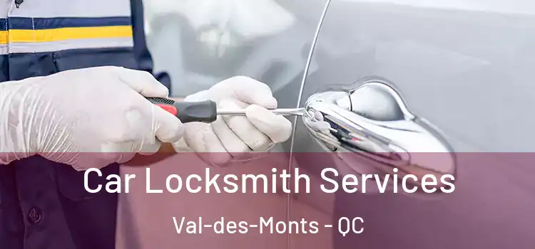 Car Locksmith Services Val-des-Monts - QC