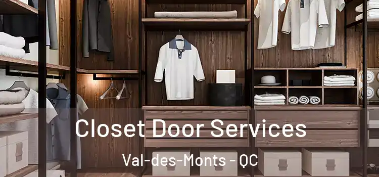 Closet Door Services Val-des-Monts - QC