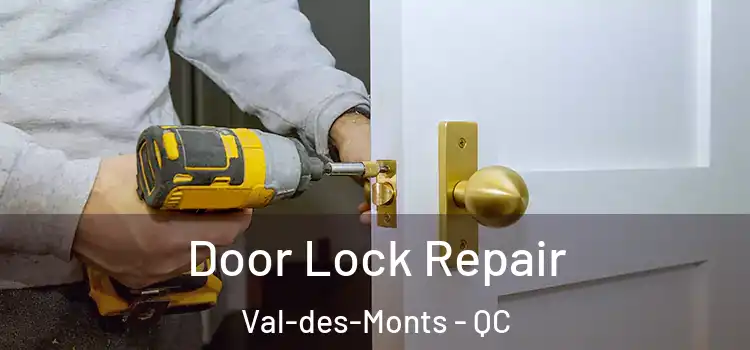 Door Lock Repair Val-des-Monts - QC