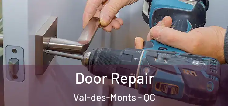 Door Repair Val-des-Monts - QC