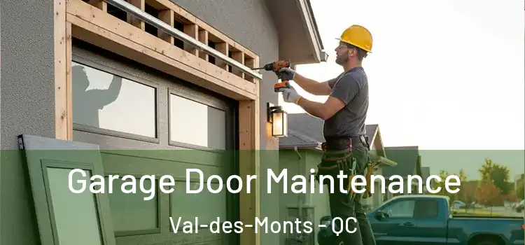 Garage Door Maintenance Val-des-Monts - QC