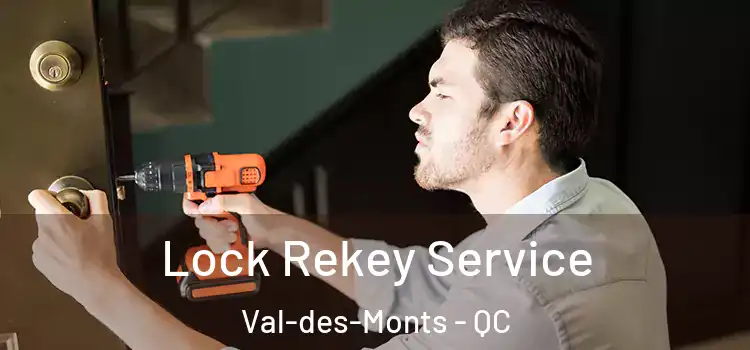 Lock Rekey Service Val-des-Monts - QC