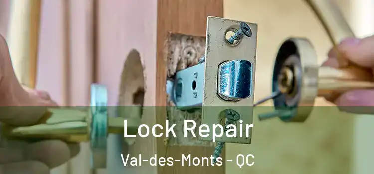 Lock Repair Val-des-Monts - QC