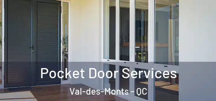  Pocket Door Services Val-des-Monts - QC
