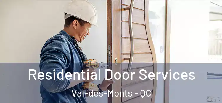 Residential Door Services Val-des-Monts - QC