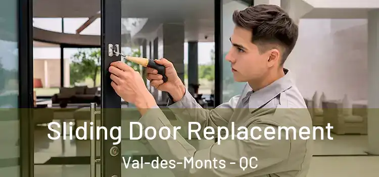 Sliding Door Replacement Val-des-Monts - QC