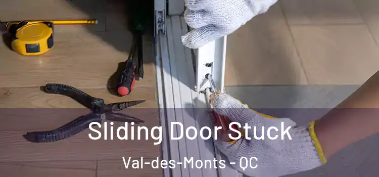 Sliding Door Stuck Val-des-Monts - QC