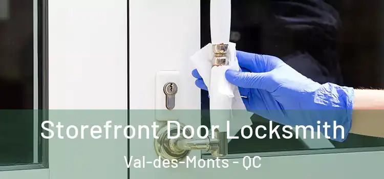 Storefront Door Locksmith Val-des-Monts - QC